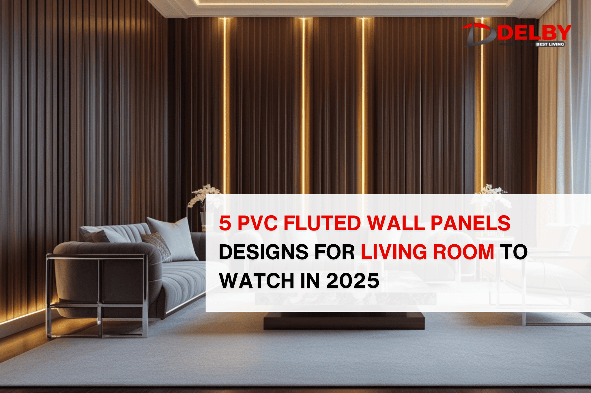5 PVC Fluted Wall Panel Designs for Living Room to Watch in 2025