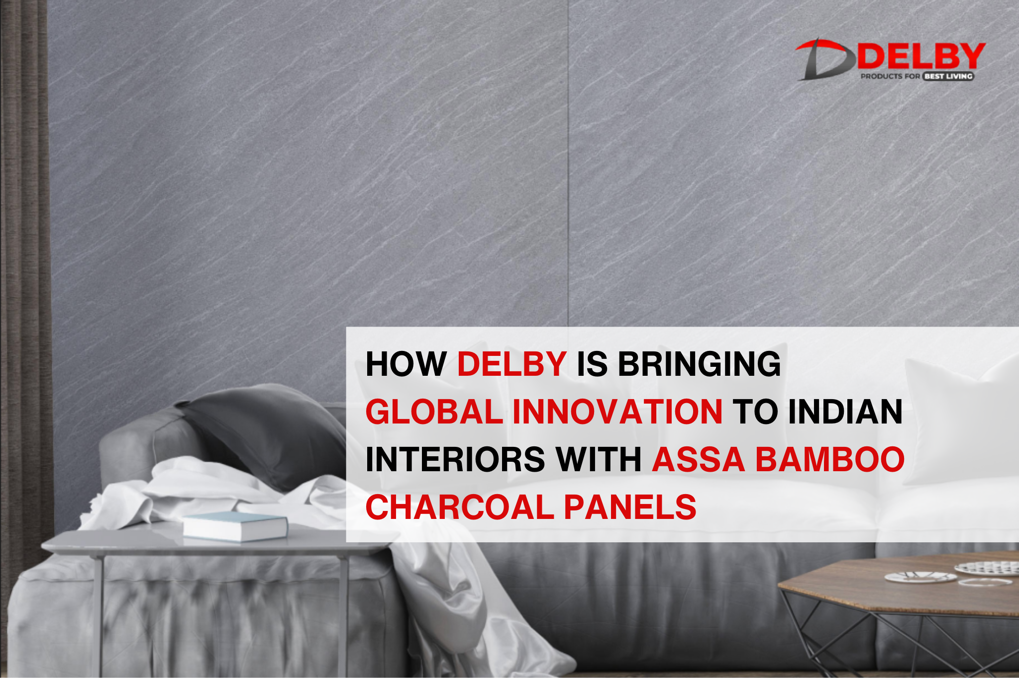 How Delby Is Bringing Global Innovation to Indian Interiors with Assa Bamboo Charcoal Panels